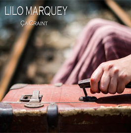 LILO MARQUEY – CA CRAINT